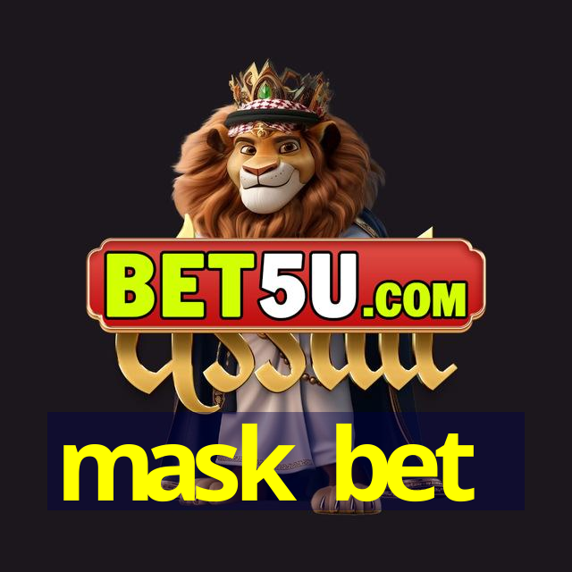 mask bet